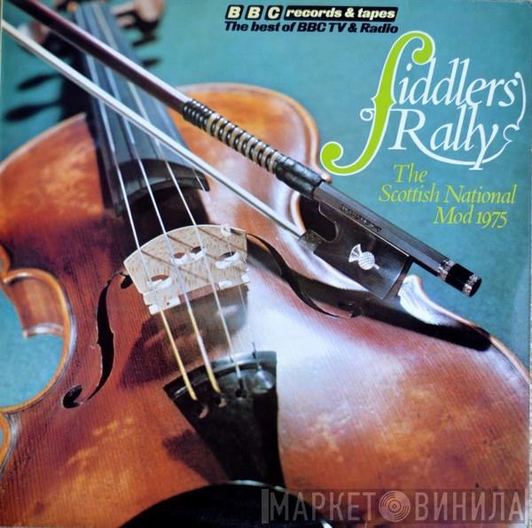 The Strathspey And Reel Society - Fiddler's Rally The Scottish National Mod 1975