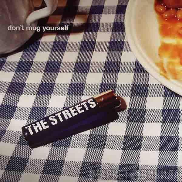 The Streets - Don't Mug Yourself