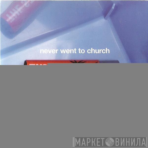 The Streets - Never Went To Church