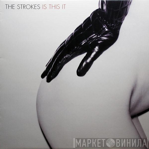  The Strokes  - Is This It