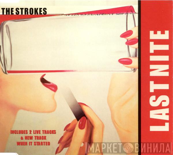  The Strokes  - Last Nite
