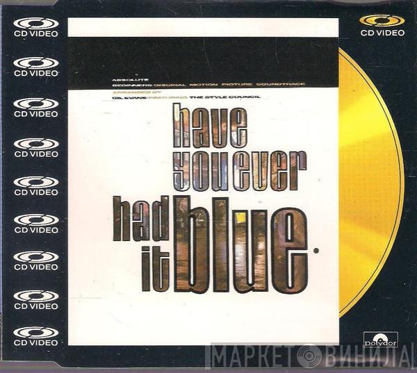  The Style Council  - Have You Ever Had It Blue