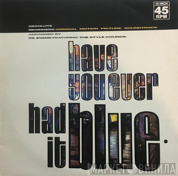  The Style Council  - Have You Ever Had It Blue
