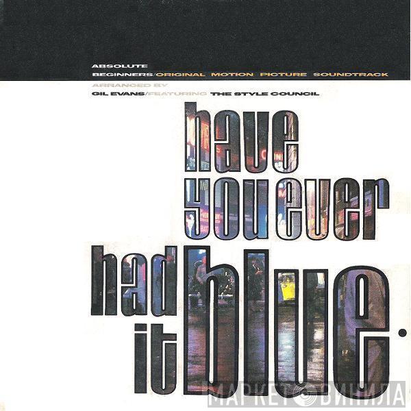  The Style Council  - Have You Ever Had It Blue