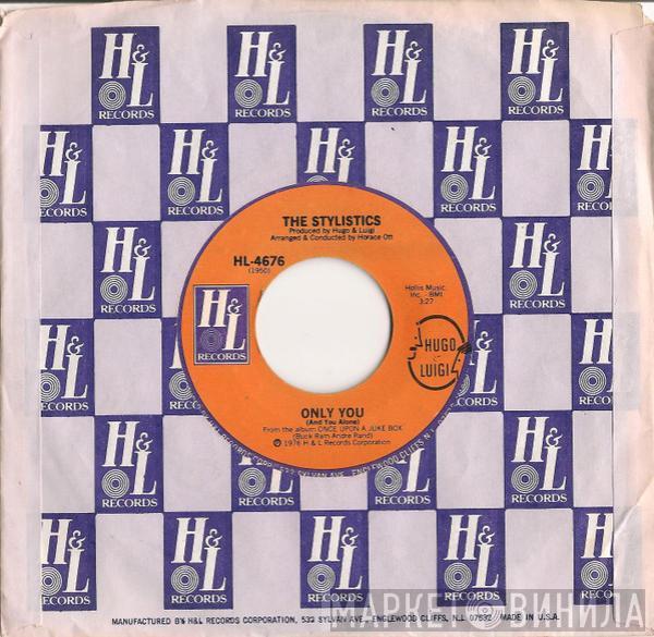  The Stylistics  - Only You (And You Alone) / What Goes Around Comes Around