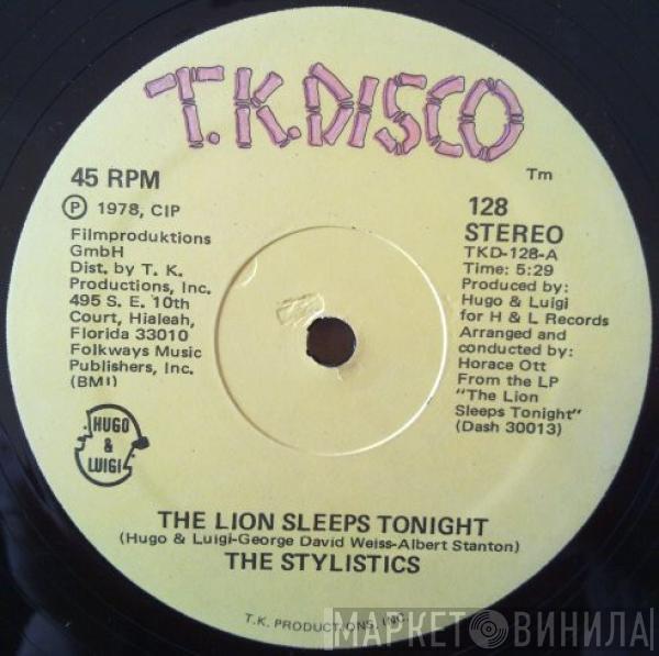 The Stylistics  - The Lion Sleeps Tonight / Fly!
