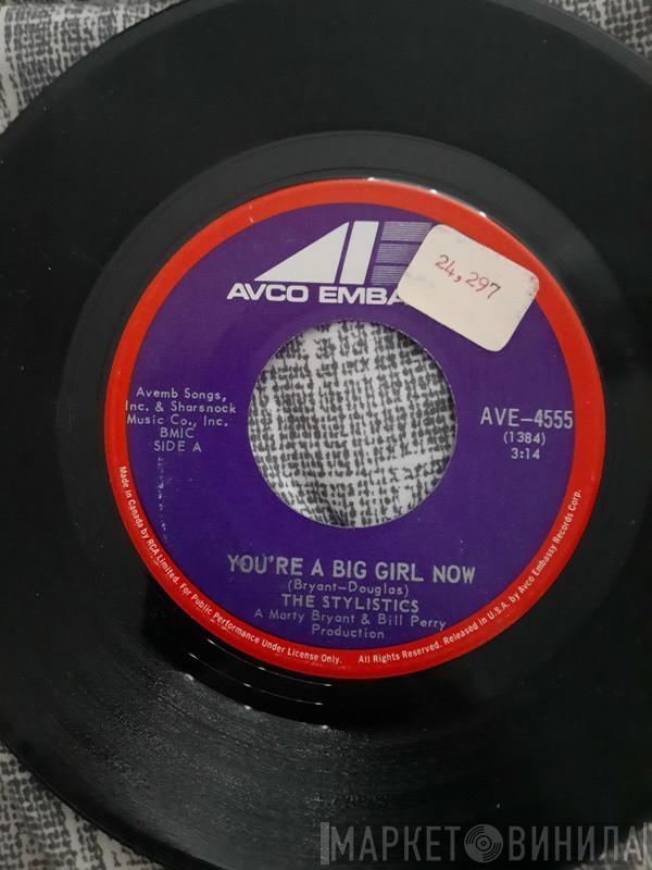  The Stylistics  - You're A Big Girl Now / Let The Junkie Bust The Pusher