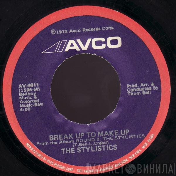 The Stylistics - Break Up To Make Up / You And Me