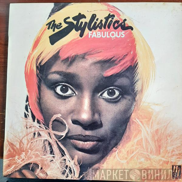  The Stylistics  - Fabulous