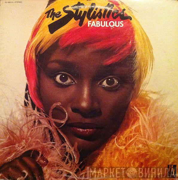  The Stylistics  - Fabulous