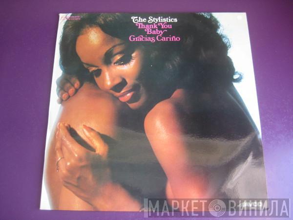  The Stylistics  - Gracias Cariño - Thank You Baby