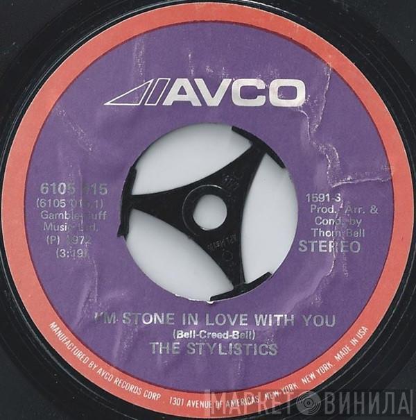  The Stylistics  - I'm Stone In Love With You