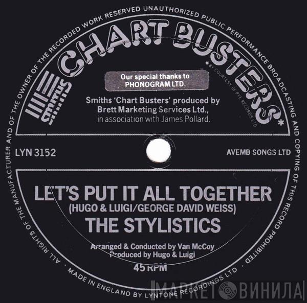 The Stylistics - Let's Put It All Together / Sing Baby Sing