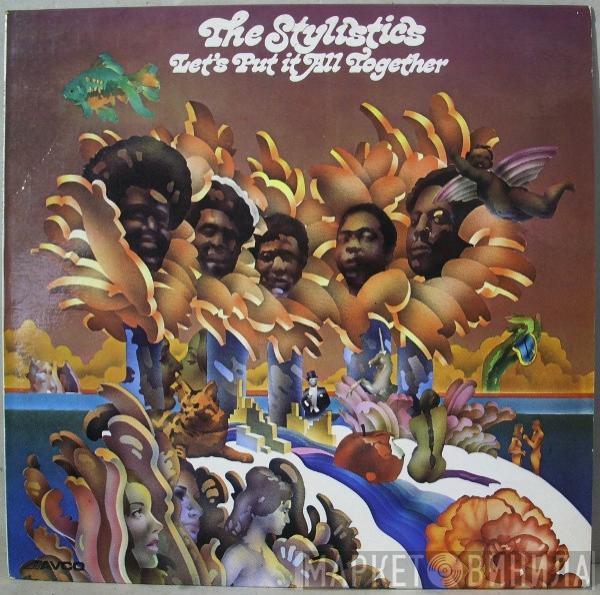 The Stylistics - Let's Put It All Together