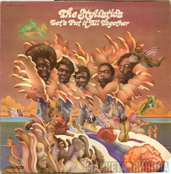 The Stylistics - Let's Put It All Together