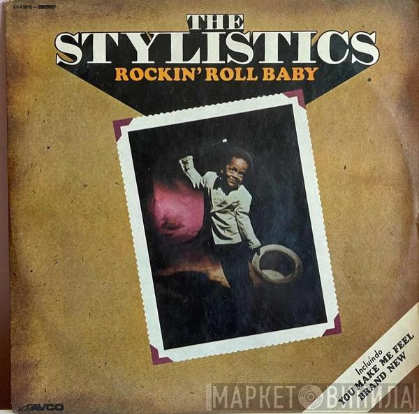  The Stylistics  - Rockin' Roll Baby