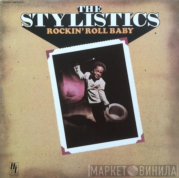 The Stylistics  - Rockin' Roll Baby
