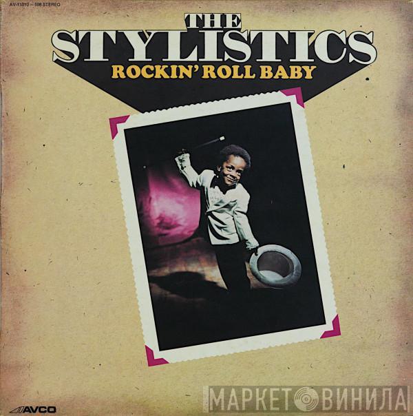  The Stylistics  - Rockin' Roll Baby