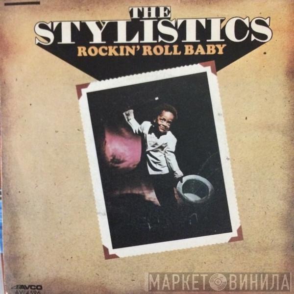 The Stylistics - Rockin' Roll Baby