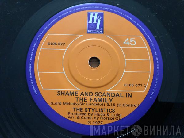  The Stylistics  - Shame And Scandal In The Family