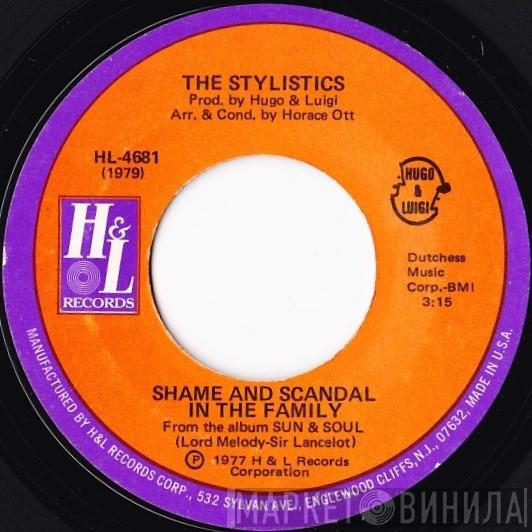 The Stylistics - Shame And Scandal In The Family