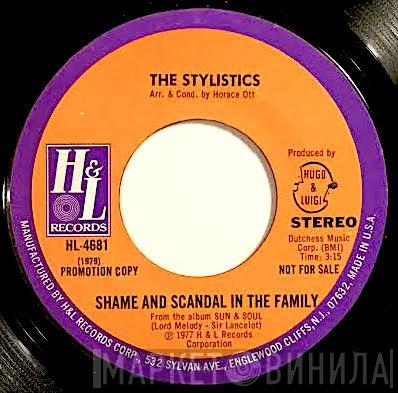  The Stylistics  - Shame And Scandal In The Family