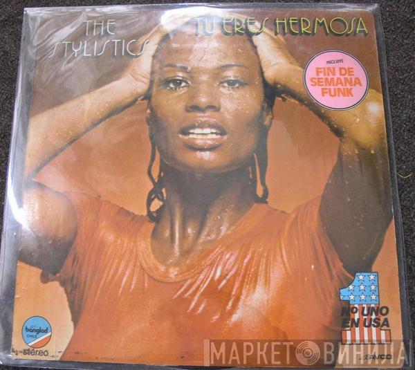  The Stylistics  - Tú Eres Hermosa