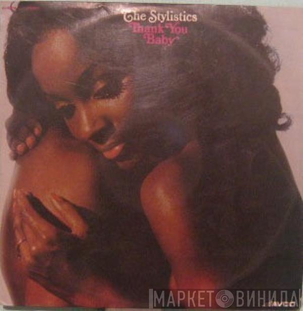  The Stylistics  - Thank You Baby