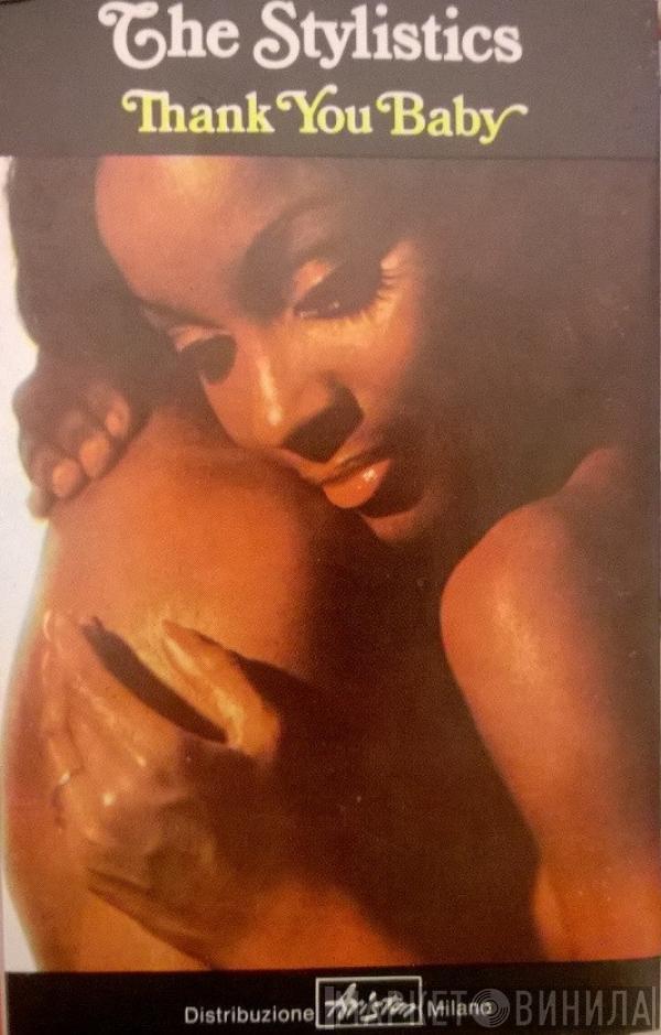  The Stylistics  - Thank You Baby