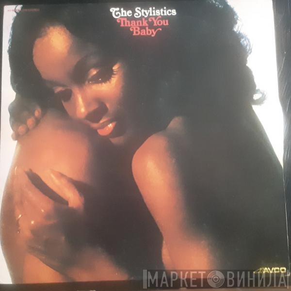  The Stylistics  - Thank You Baby