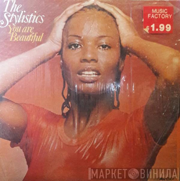  The Stylistics  - You Are Beautiful