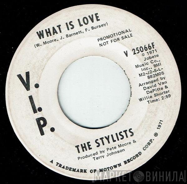 The Stylists  - What Is Love / What Is Love