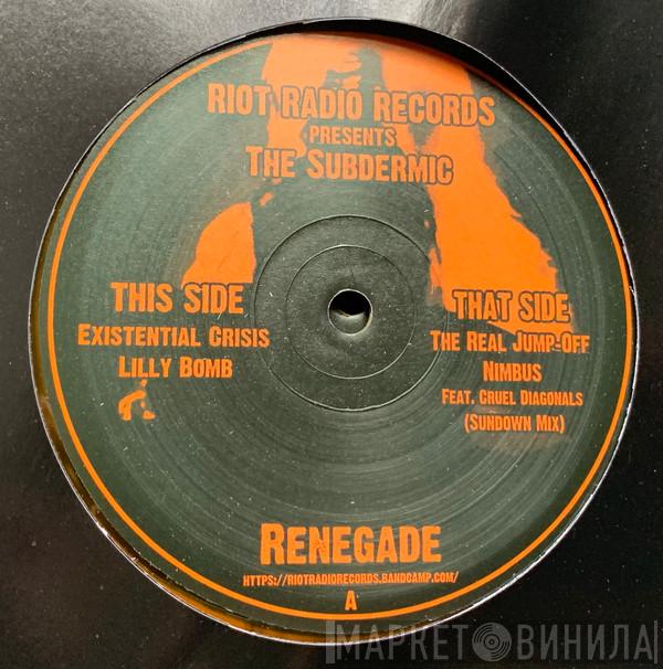 The Subdermic - Renegade