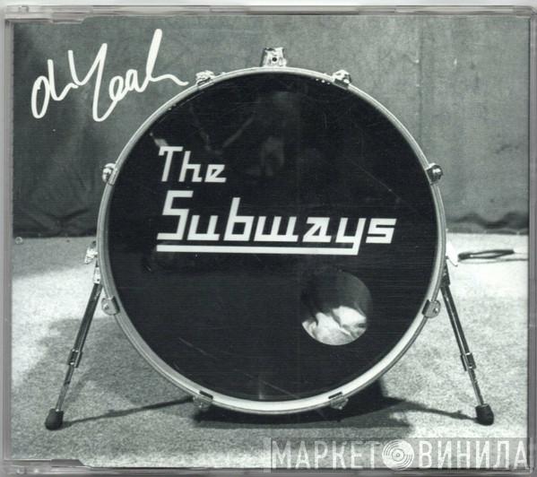 The Subways - Oh Yeah