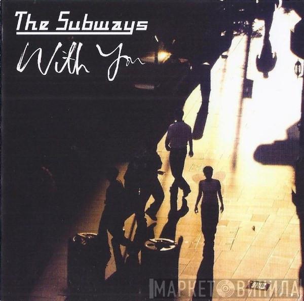 The Subways - With You