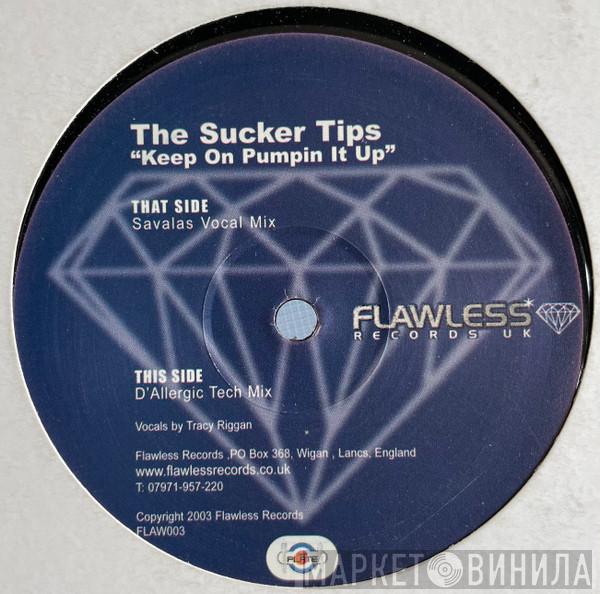 The Sucker Tips - Keep On Pumpin It Up