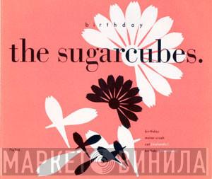  The Sugarcubes  - Birthday
