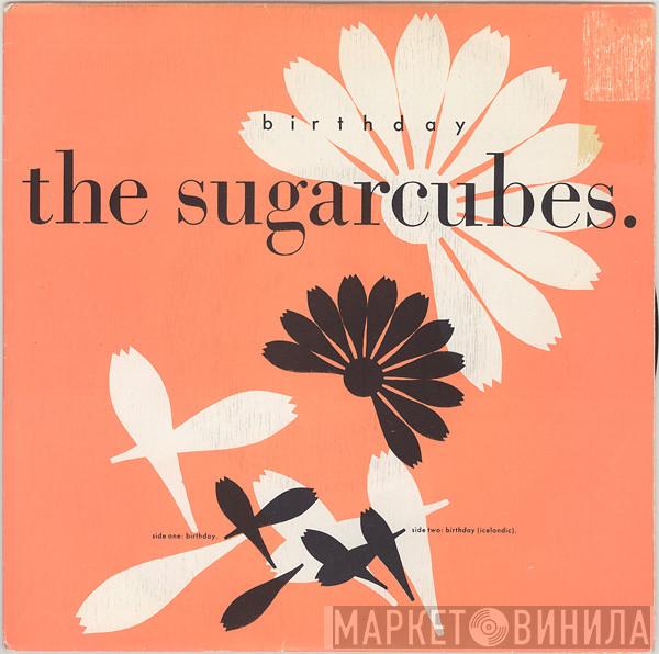  The Sugarcubes  - Birthday