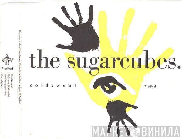  The Sugarcubes  - Coldsweat