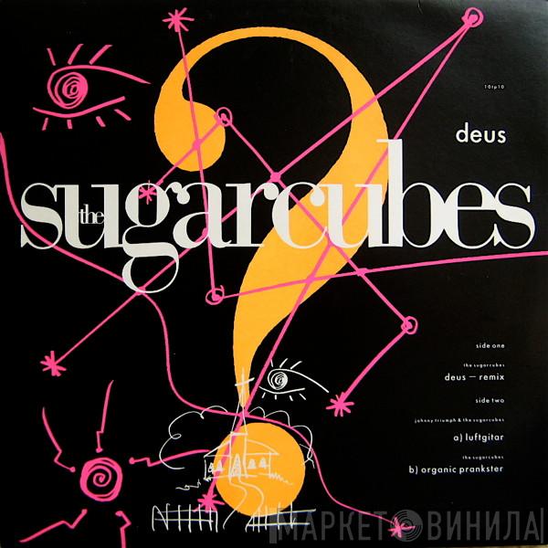  The Sugarcubes  - Deus