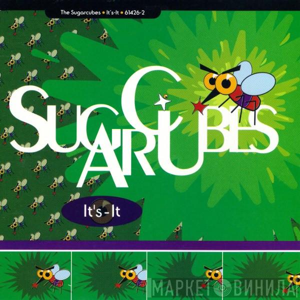  The Sugarcubes  - It's-It