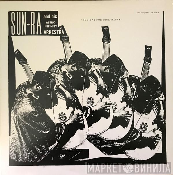  The Sun Ra Arkestra  - Holiday For Soul Dance