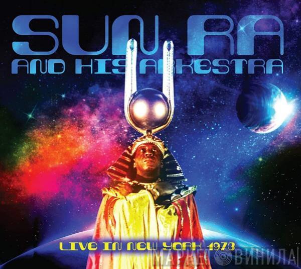 The Sun Ra Arkestra - Live In New York 1973