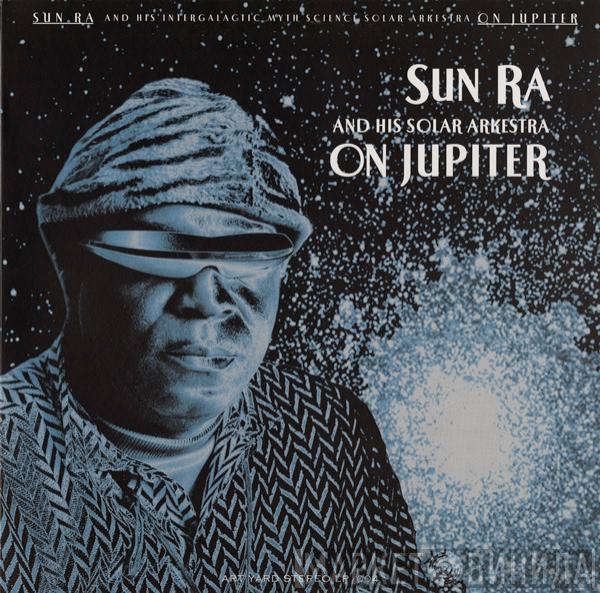 The Sun Ra Arkestra - On Jupiter