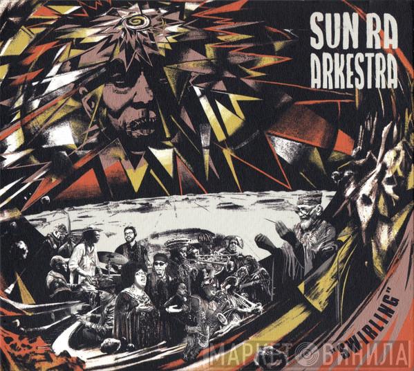  The Sun Ra Arkestra  - Swirling
