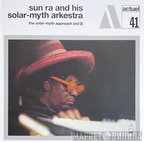 The Sun Ra Arkestra - The Solar-myth Approach (Vol 2)
