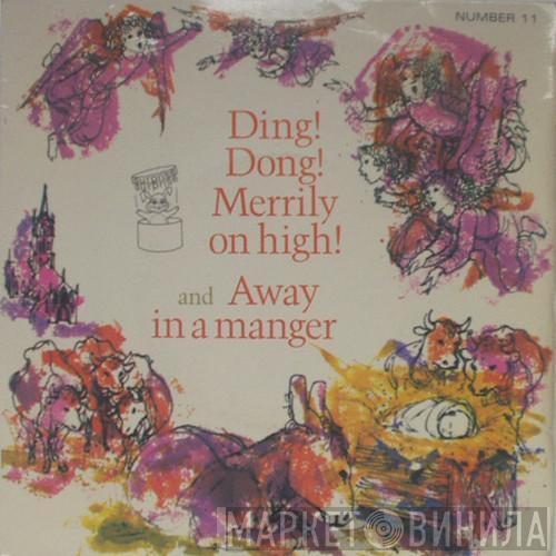  The Sunbury Junior Singers Of The Salvation Army  - Ding! Dong! Merrily On High / Away In A Manger