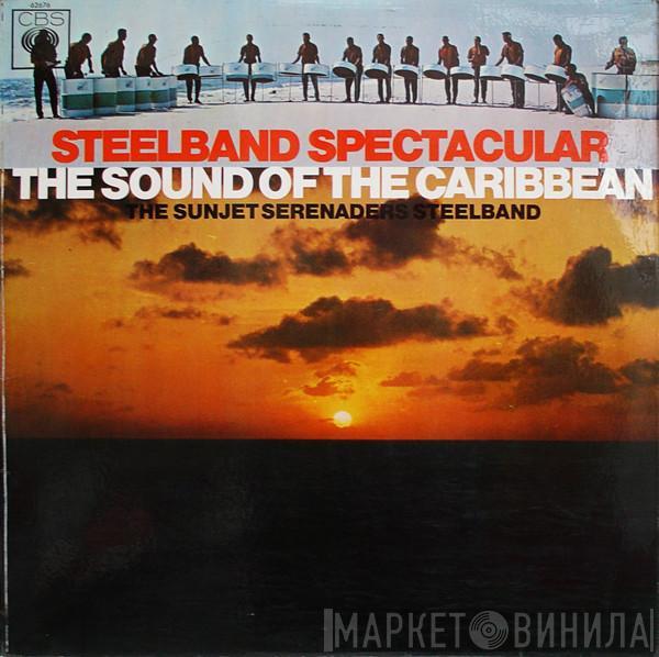The Sunjet Serenaders Steelband - Steelband Spectacular (The Sound Of The Caribbean)