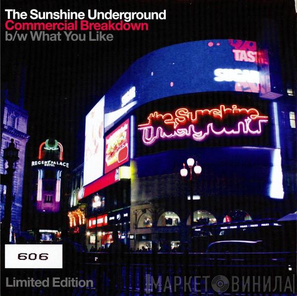The Sunshine Underground - Commercial Breakdown / What You Like