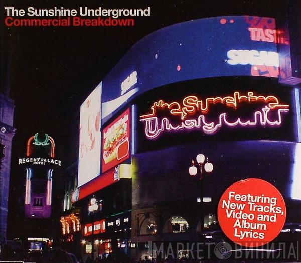  The Sunshine Underground  - Commercial Breakdown